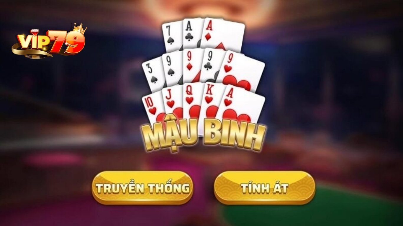 Một số khái niệm cần nắm trong game mậu binh Vip79