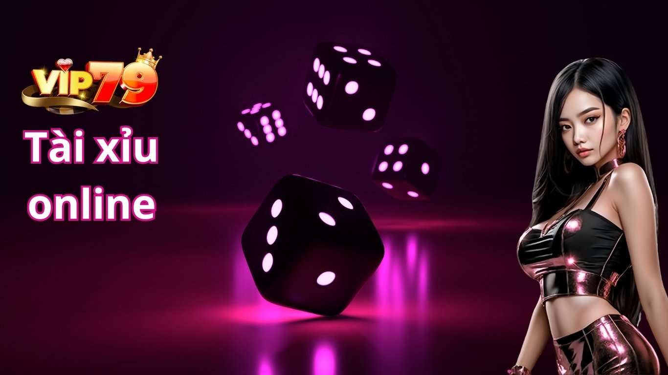 Tổng hợp những cửa cược tài xỉu hấp dẫn tại Vip79